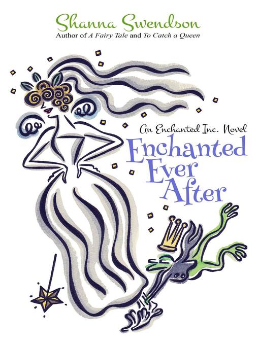 Title details for Enchanted Ever After by Shanna Swendson - Available